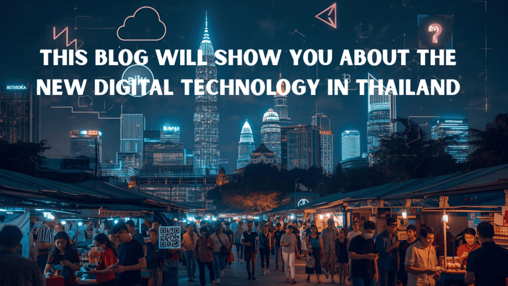This blog will show you about the new digital technology in thailand this blog will show you about the new digital technology in thailand